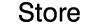 Store