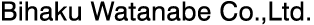 Bihaku Watanabe Co.,Ltd.